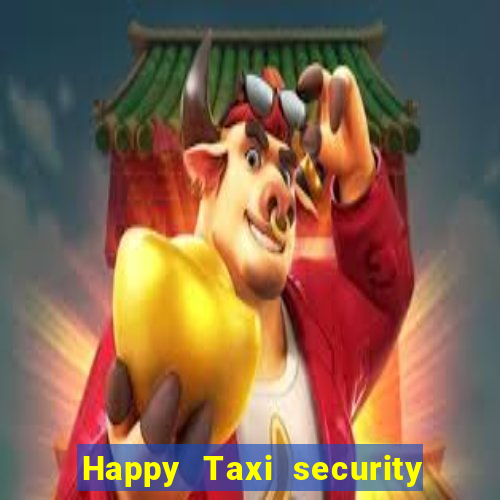 Happy Taxi security password road 96 happy